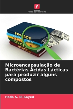 Paperback Microencapsulação de Bactérias Ácidas Lácticas para produzir alguns compostos [Portuguese] Book