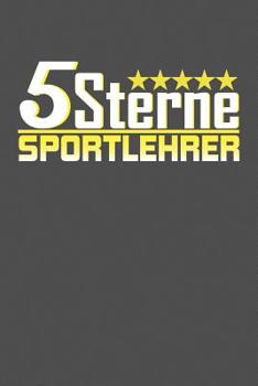 5 Sterne Sportlehrer: Praktischer Wochenplaner f�r ein ganzes Jahr - 15x23cm (ca. DIN A5)