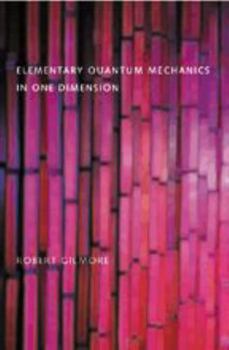 Paperback Elementary Quantum Mechanics in One Dimension Book