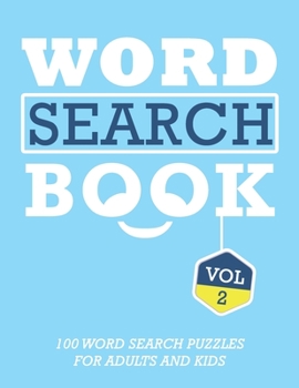 Paperback Word Search Book: 100 Word Search Puzzles For Adults And Kids Brain-Boosting Fun Vol 2 Book