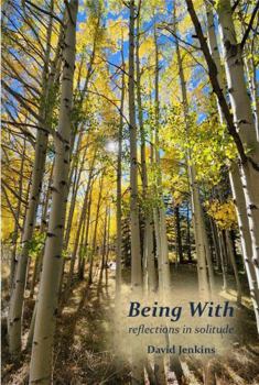 Paperback Being With: reflections in solitude Book