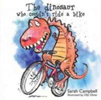 Board book The Dinosaur Who Couldn't Ride a Bike Book