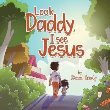 Paperback Look Daddy, I See Jesus [Large Print] Book