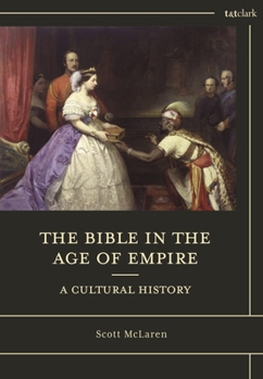 Hardcover The Bible in the Age of Empire: A Cultural History Book