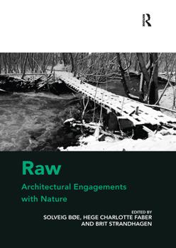 Paperback Raw: Architectural Engagements with Nature Book