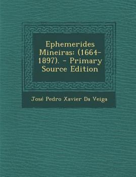 Paperback Ephemerides Mineiras: (1664-1897). - Primary Source Edition [Portuguese] Book