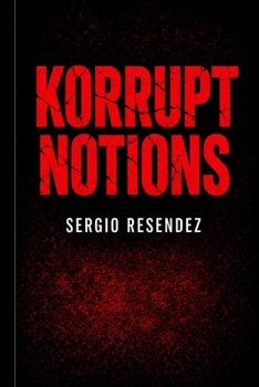 Paperback Korrupt Notions: Psychological Thriller Book