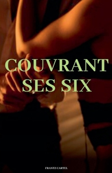 Couvrant ses six (French Edition)