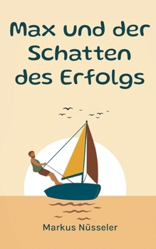 Paperback Max und der Schatten des Erfolgs: Roman [German] Book