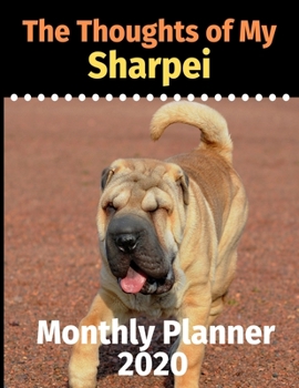 Paperback The Thoughts of My Sharpei: Monthly Planner Book