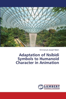 Paperback Adaptation of Nsibidi Symbols to Humanoid Character in Animation Book
