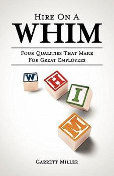 Paperback Hire on a Whim: The Four Qualities That Make for Great Employees Book