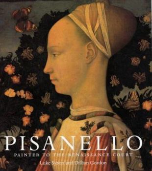 Hardcover Pisanello: Painter to the Renaissance Court Book