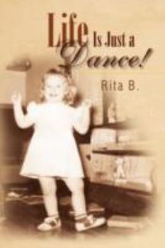 Hardcover Life Is Just a Dance! Book