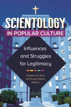 Hardcover Scientology in Popular Culture: Influences and Struggles for Legitimacy Book