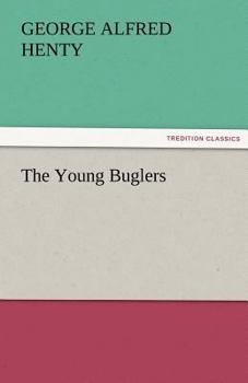The Young Buglers: A Tale of the Peninsular War