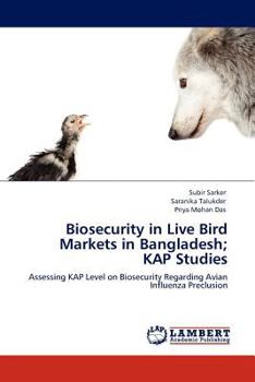 Paperback Biosecurity in Live Bird Markets in Bangladesh; Kap Studies Book