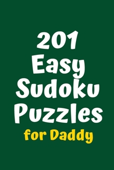 Paperback 201 Easy Sudoku Puzzles for Daddy Book