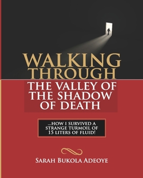 Paperback Walking through the valley of the shadow of death Book