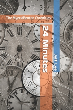 Paperback 24 Minutes: The Myers/Benton Chronicles Book