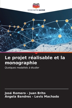 Paperback Le projet réalisable et la monographie [French] Book