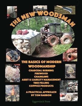 Paperback The New Woodsman: The Basics of Modern Woodmanship Book