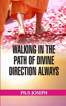 Paperback Walking in the Path of Divine Direction Always Book