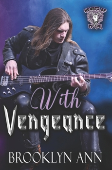 Paperback With Vengeance: A Heavy Metal Romance Book
