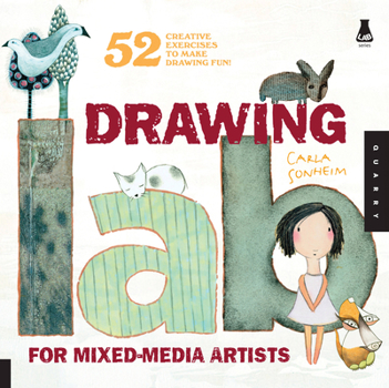 Paperback Drawing Lab for Mixed-Media Artists: 52 Creative Exercises to Make Drawing Fun Book