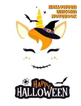 Paperback Halloween Unicorn Notebook: Journal For Kids To Write In Holiday Memory Keepsakes - 8.5"x11" Inches Notepad With 120 Interior Designed Notes Pages Book