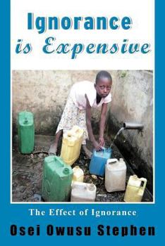 Paperback Ignorance Is Expensive Book