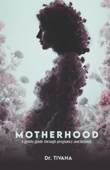 Paperback Motherhood: A Gentle Guide Through Pregnancy and Beyond Book