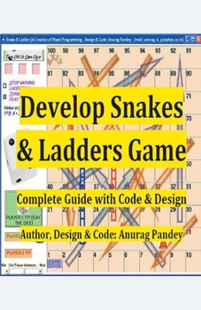 Paperback Develop Snakes & Ladders Game Complete Guide with Code & Design Book