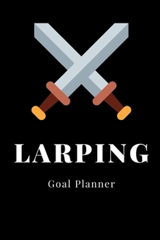 LARPing Goal Planner: Visualization Journal and Planner Undated