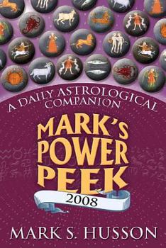 Paperback Mark's Power Peek: A Daily Astrological Companion Book