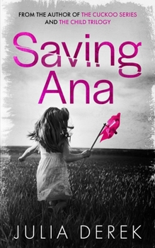 Paperback Saving Ana: A thriller Book