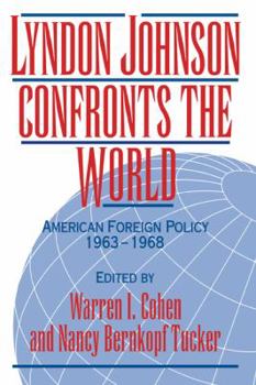 Paperback Lyndon Johnson Confronts the World: American Foreign Policy 1963 1968 Book