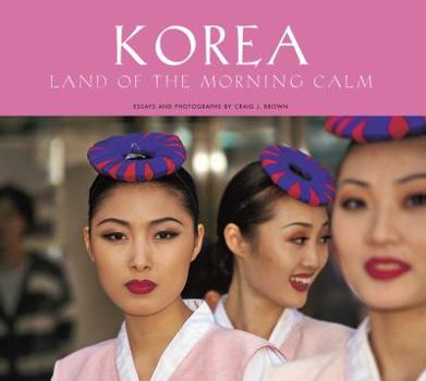 Hardcover Korea: Land of Morning Calm Book