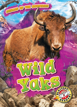 Wild Yaks - Book  of the Scholastic: Blastoff!  Animals of the Mountains