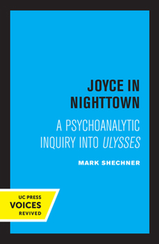 Paperback Joyce in Nighttown: A Psychoanalytic Inquiry Into Ulysses Book