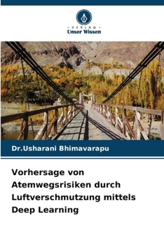 Vorhersage von Atemwegsrisiken durch Luftverschmutzung mittels Deep Learning (German Edition)