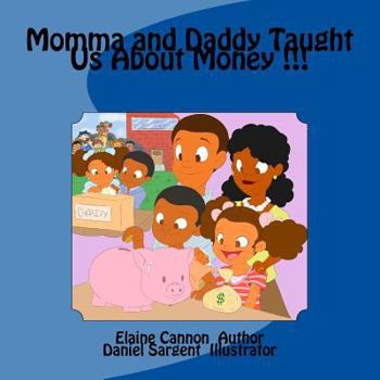 Paperback Momma and Daddy Taught Us About Money !!! Book