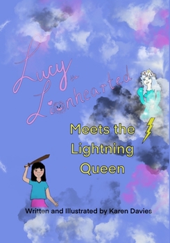 Paperback Lucy the Lionhearted Meets the Lightning Queen Book