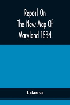 Paperback Report On The New Map Of Maryland 1834 Book