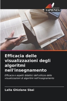 Paperback Efficacia delle visualizzazioni degli algoritmi nell'insegnamento [Italian] Book