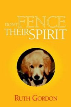 Paperback Don't Fence Their Spirit Book