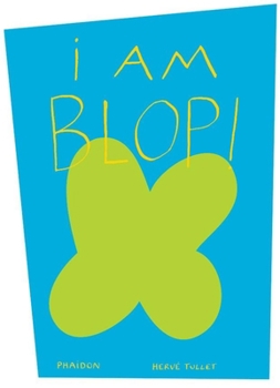 Hardcover I Am Blop! Book