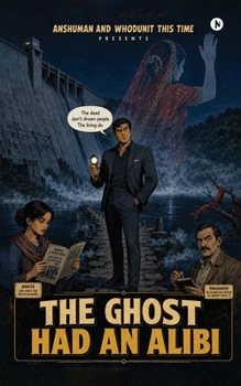 Paperback Anshuman and Whodunit this time: The Ghost Had an Alibi Book