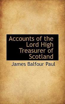 Paperback Accounts of the Lord High Treasurer of Scotland Book