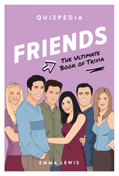 Paperback Friends Quizpedia: The Ultimate Book of Trivia Book